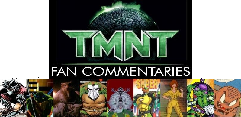 TMNT Fan Commentaries